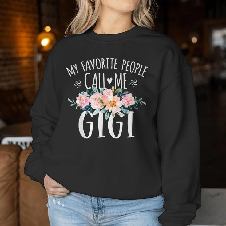 My Favorite People Call Me Gigi Floral Birthday Gigi Women Sweatshirt Funny Gifts