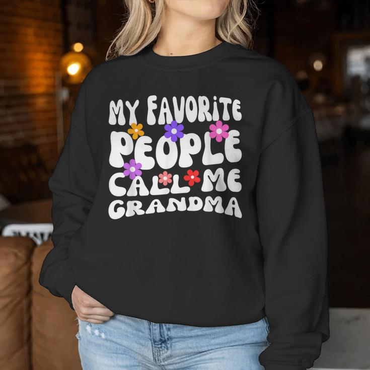 My Favorite People Call Me Grandma Mother's Day Women Sweatshirt Unique Gifts
