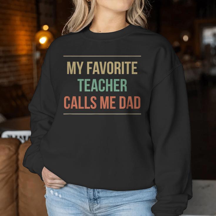 My Favorite Teacher Calls Me Dad Women Sweatshirt Unique Gifts