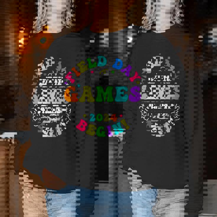 Field Day 2024 Let Game Begin 6Th Grade For Kid Teacher Girl Women Sweatshirt Funny Gifts