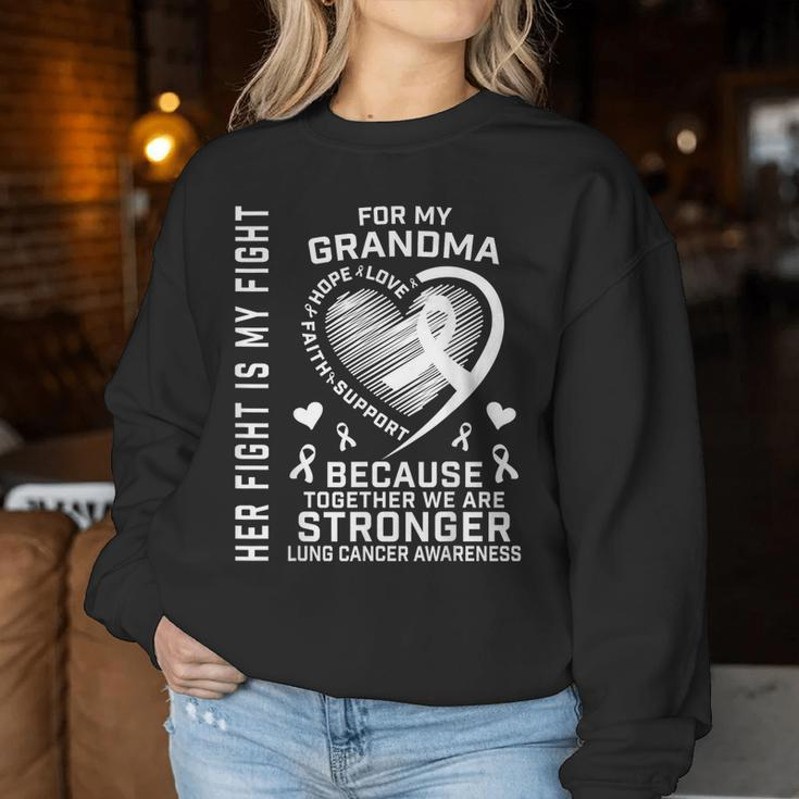 Her Fight Is My Fight Grandma Lung Cancer Awareness Women Sweatshirt Unique Gifts