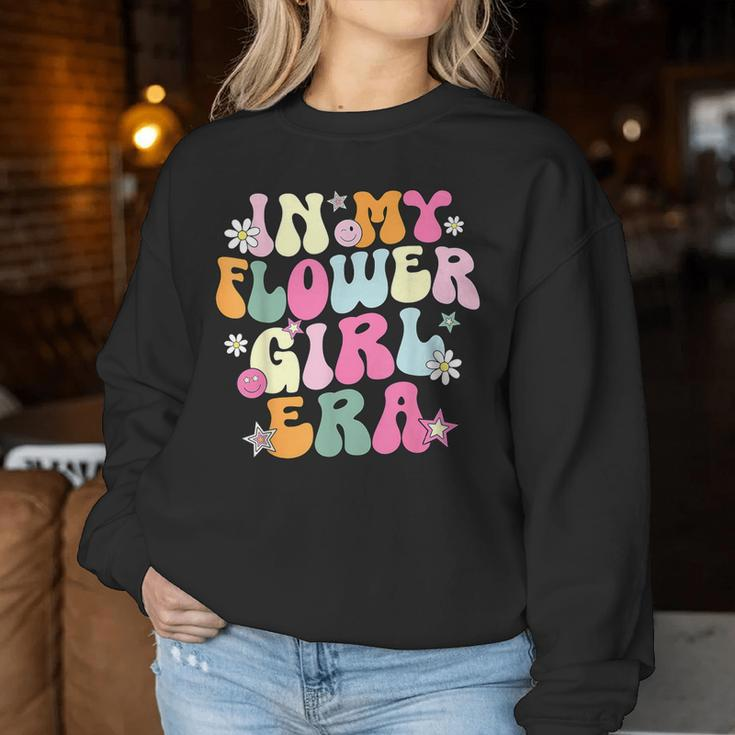 In My Flower Girl Era Retro Groovy Flower Girl Cute Women Sweatshirt Funny Gifts