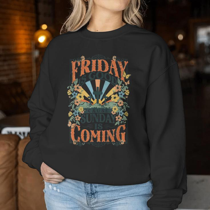 Friday Is Good Cause Sunday Is Coming Christian Jesus Womens Women Sweatshirt Unique Gifts