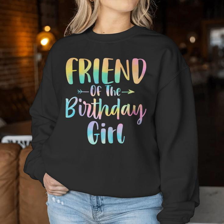 Friend Of The Birthday Girl Tie Dye Daughter Birthday Party Women Sweatshirt Unique Gifts