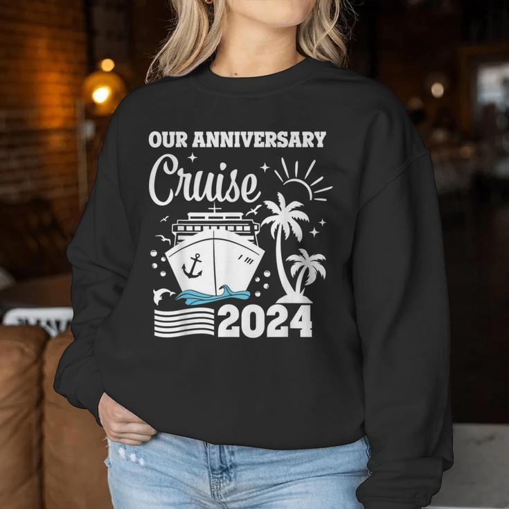 Our Anniversary Cruise 2024 Husband Wife Couple Trip Women Sweatshirt Funny Gifts