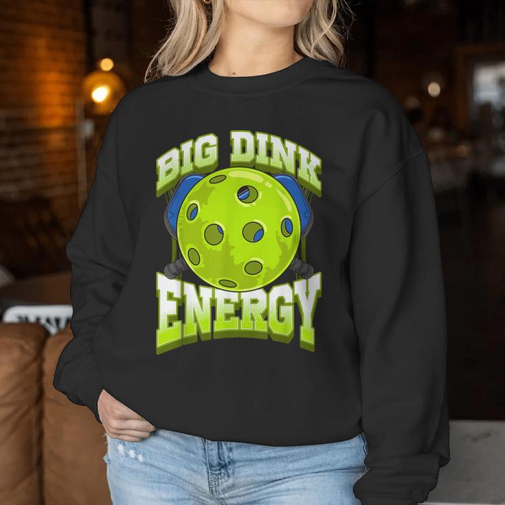 Big Dink Energy Pickleball Player Lover Women Women Sweatshirt Unique Gifts