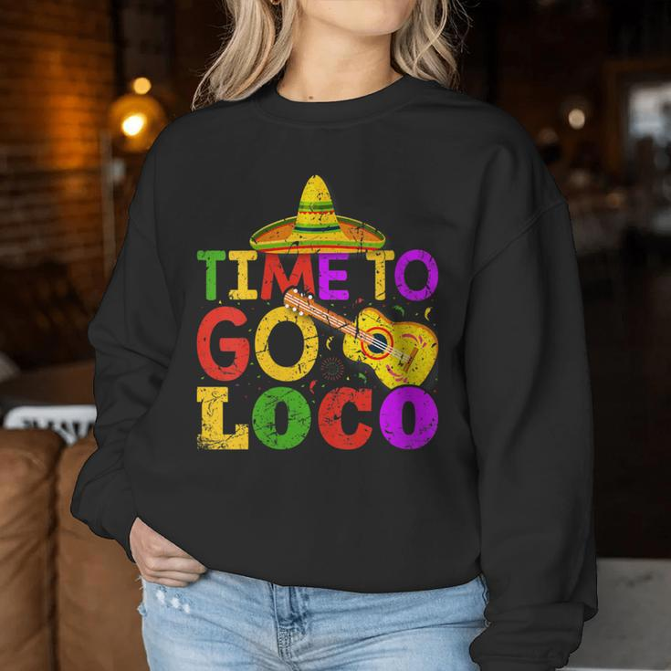 Cinco De Mayo Mexican Time To Go Loco Women Sweatshirt Unique Gifts