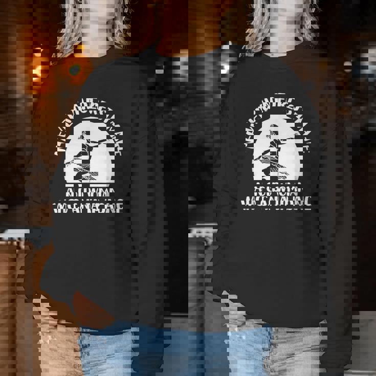 Dancing Floor Never Underestimate Old Tap Dance Women Sweatshirt Personalized Gifts