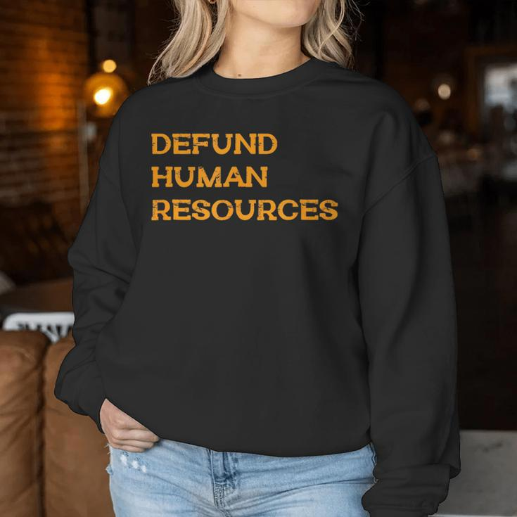 Defund Human Resources For Women Women Sweatshirt Personalized Gifts
