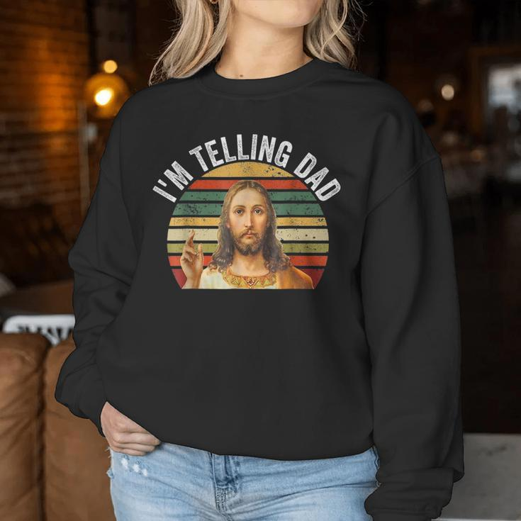 Religious Christian Jesus Meme I'm Telling Dad Women Sweatshirt Funny Gifts