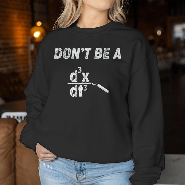 Nerdy Don't Be A Jerk Calculus Physics Math Teacher Women Sweatshirt Unique Gifts