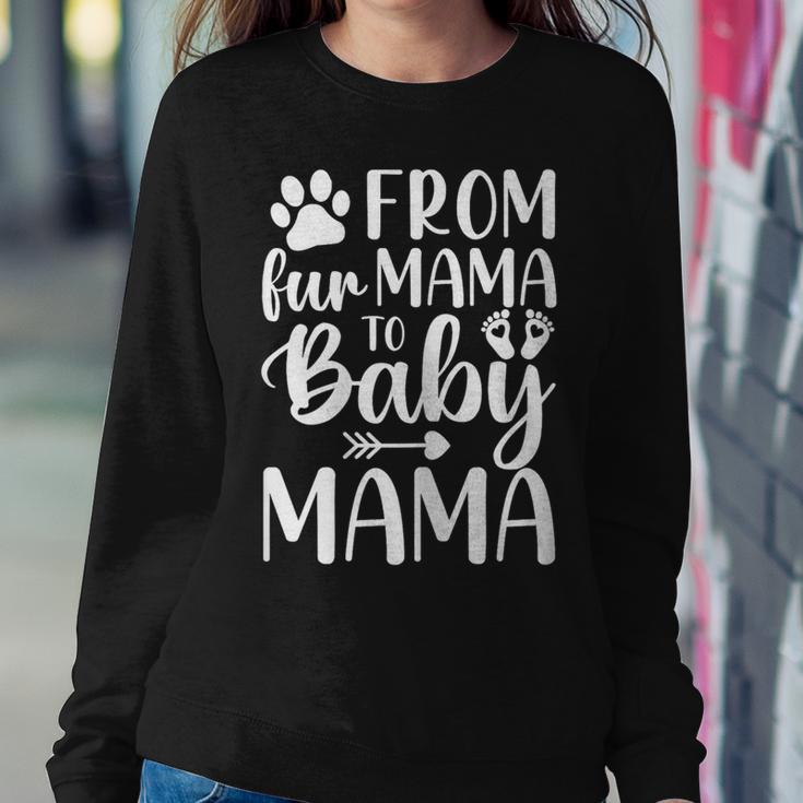 New Mom From Fur Mama To Baby Mama New Mother Women Sweatshirt Unique Gifts