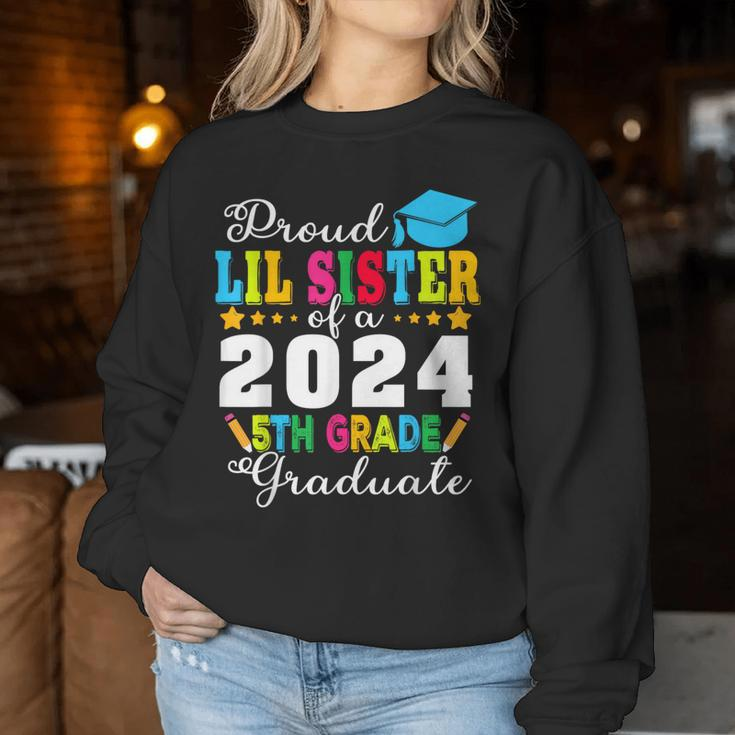 Proud Lil Sister Of A Class Of 2024 5Th Grade Graduate Women Sweatshirt Unique Gifts