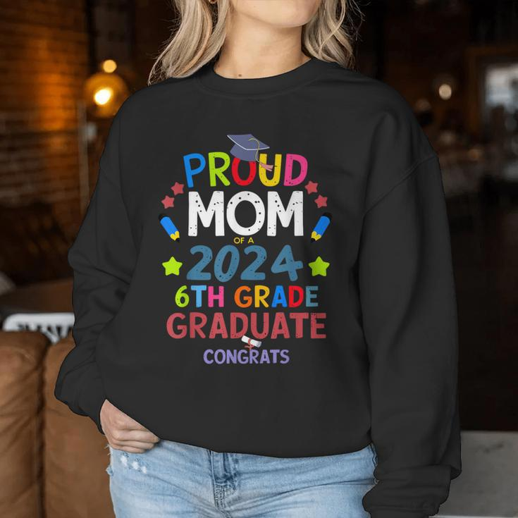 Proud Mom Of A 2024 6Th Grade Graduate Congrats Women Sweatshirt Unique Gifts
