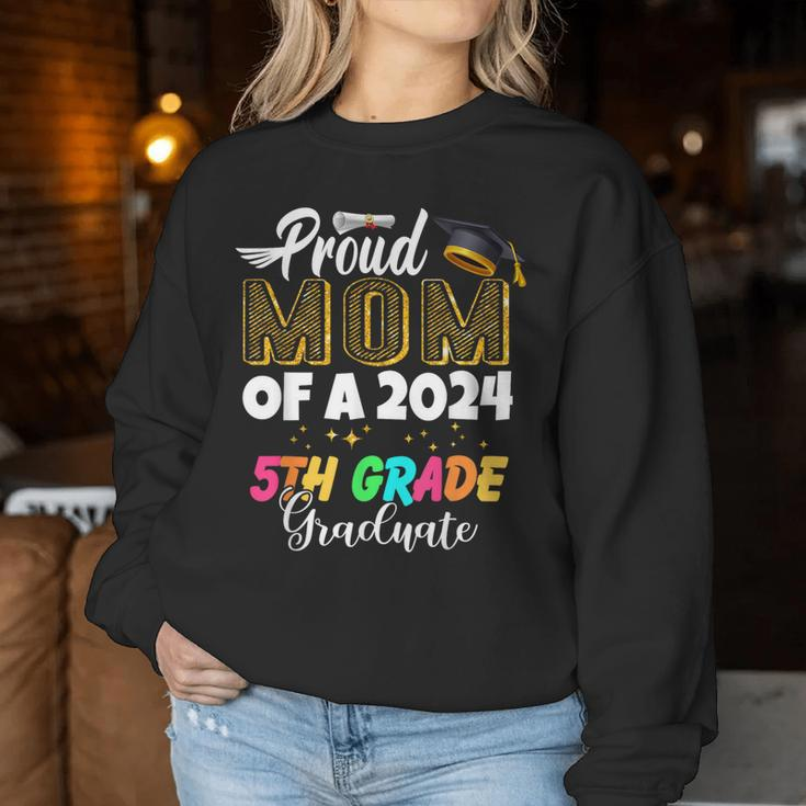 Proud Mom Of A Class Of 2024 5Th Grade Graduate Women Sweatshirt Funny Gifts