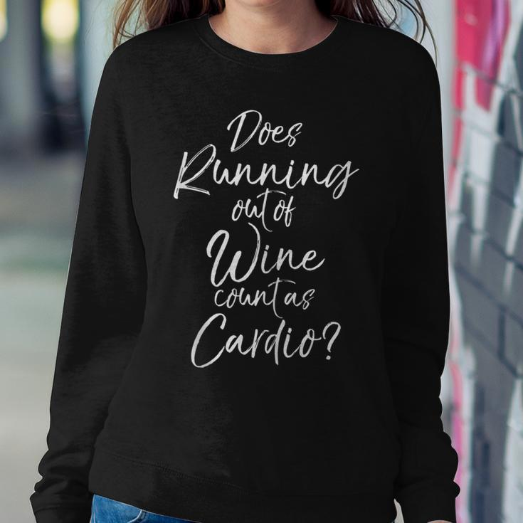 Runner Does Running Out Of Wine Count As Cardio Women Sweatshirt Unique Gifts