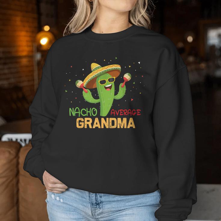 Saying Nacho Average Grandma Humor Mexican Women Women Sweatshirt Unique Gifts