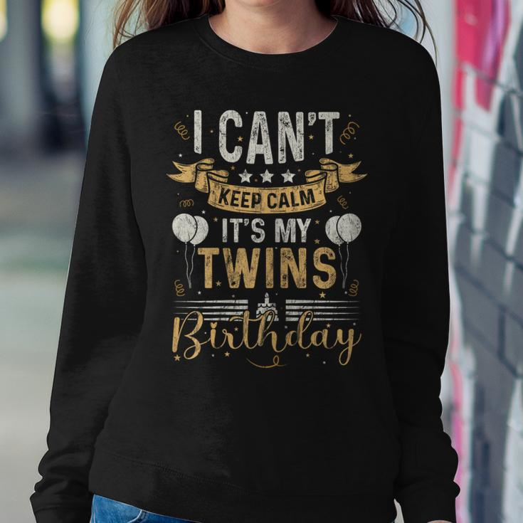 Twin Mom Bday I Can't Keep Calm It's My Twins Birthday Women Sweatshirt Unique Gifts