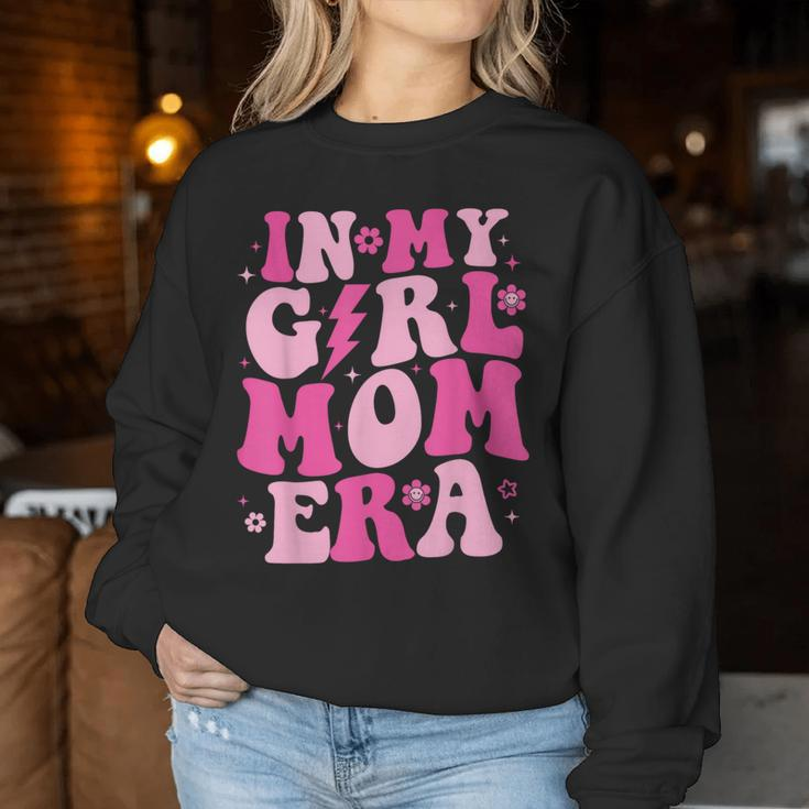 In My Girl Mom Era Groovy Mom 2024 Women Sweatshirt Unique Gifts