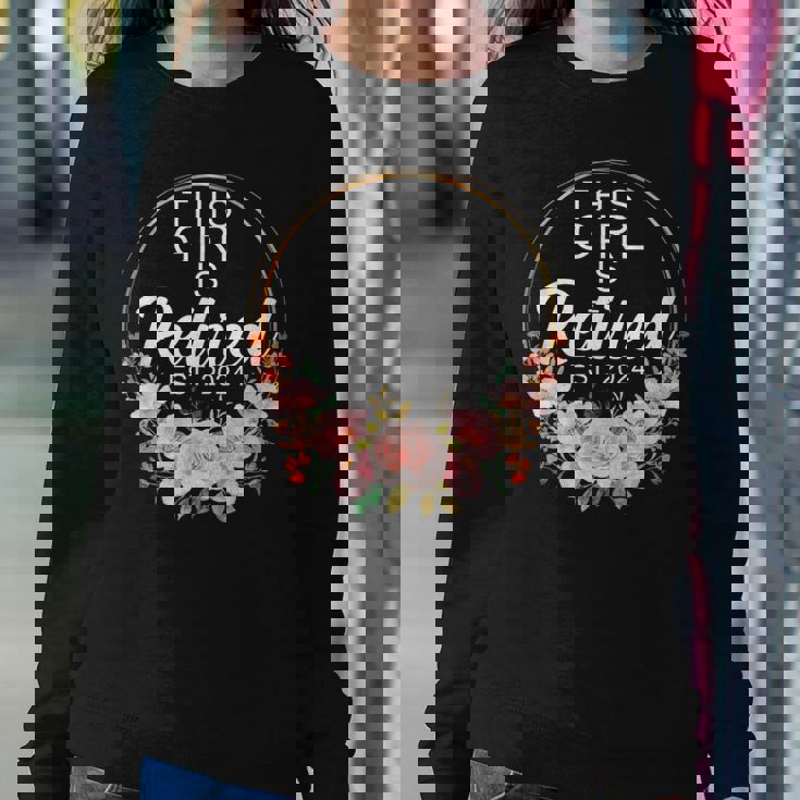 This Girl Is Retired Est 2024 Retirement Women Sweatshirt Unique Gifts