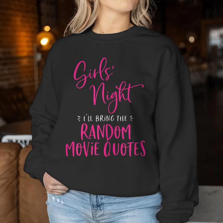 Girls Night Out I'll Bring The Random Movie Quotes Matching Women Sweatshirt Unique Gifts