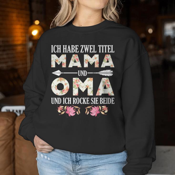 I Habe Two Titles Mama And Grandma Ladies Grandma Mama Sweatshirt Frauen Lustige Geschenke