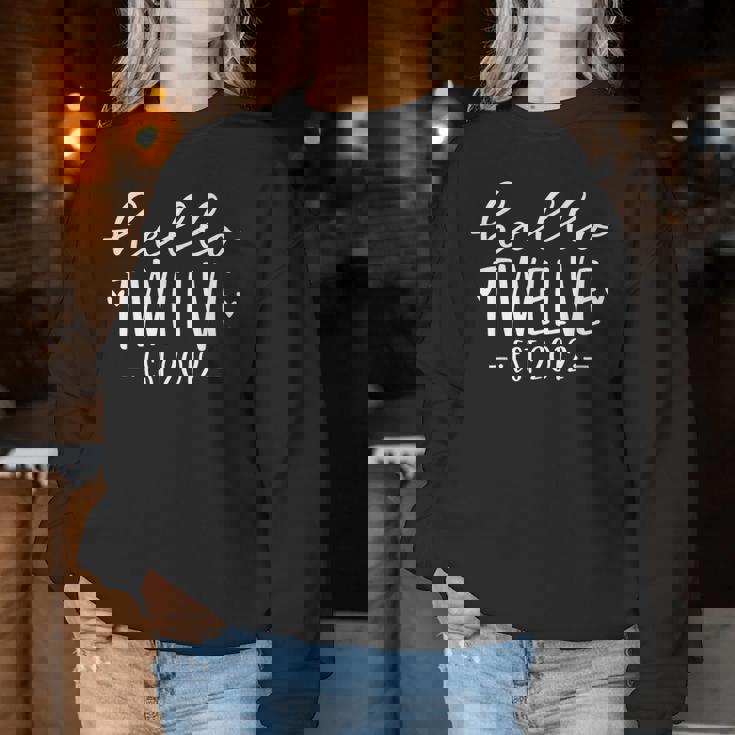 Hello Twelve Est 2012 12-Year-Old 12Th Birthday Girl Women Sweatshirt Funny Gifts