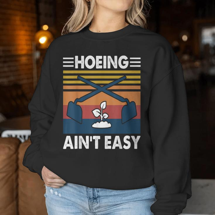 Hoeing Ain’T Easy Gardening Spring Garden Women Sweatshirt Unique Gifts