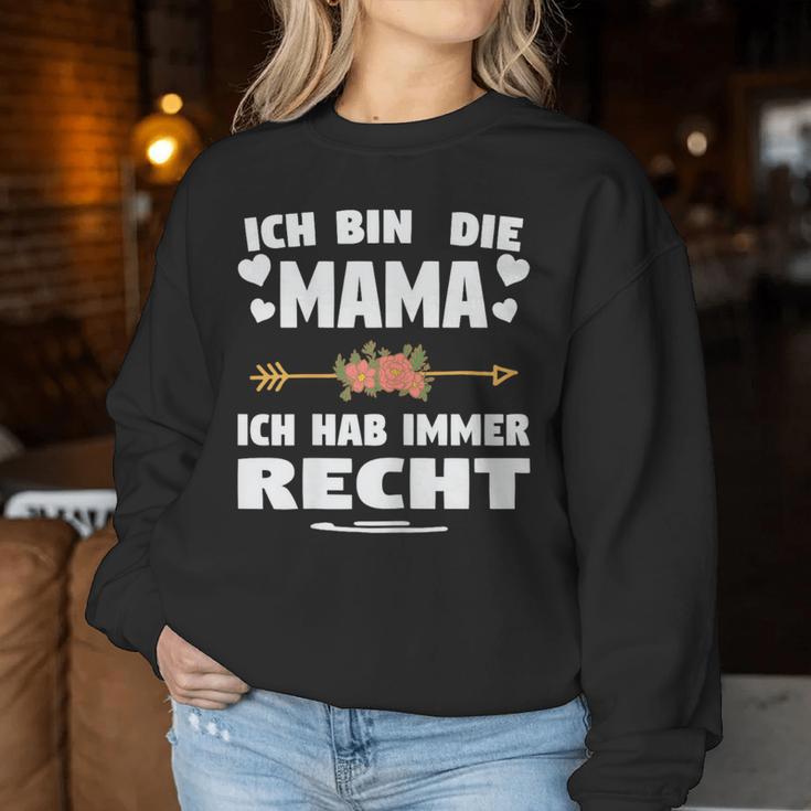 Ich Bin Die Mama Ich Hab Immer Recht Mama Sweatshirt Frauen Lustige Geschenke