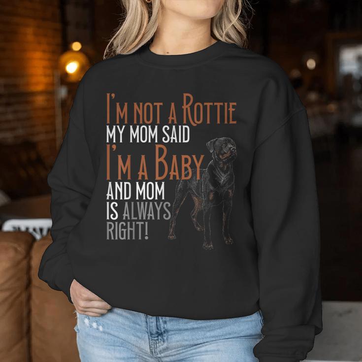 Ich Bin Kein Rottie Meine Mutter Sagte Ich Bin Ein Baby Rottweilers Dog Mom Sweatshirt Frauen Lustige Geschenke