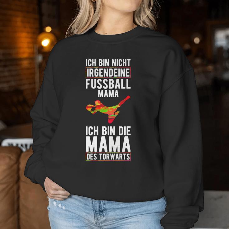 Ich Bin Nicht Irgendeine Football Mama Des Goalkeeper Athletes Sweatshirt Frauen Lustige Geschenke