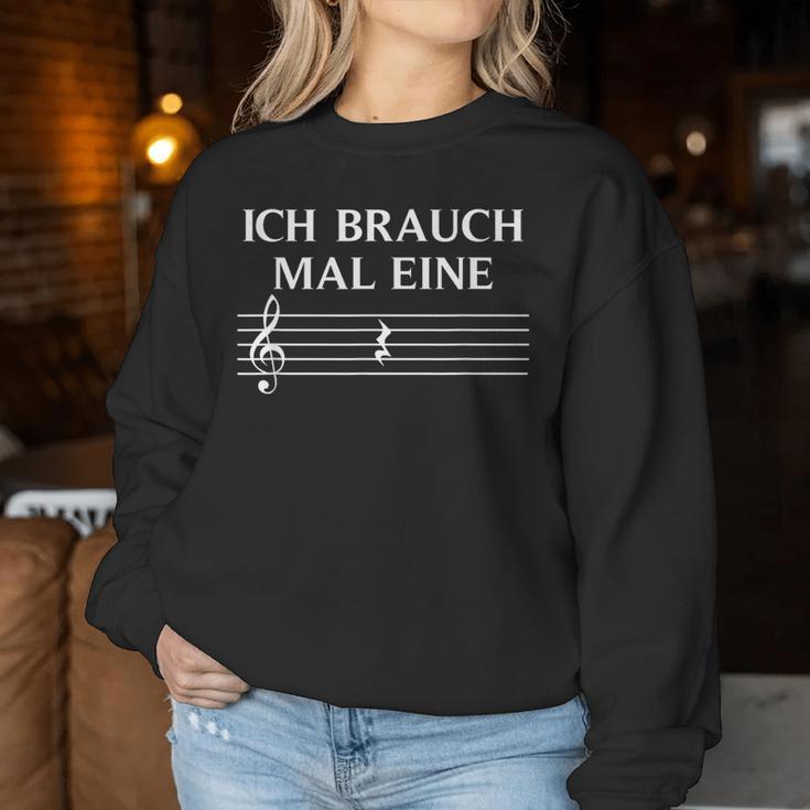 Ich Braucht Mal Eine Pause Musician Music Teacher Sweatshirt Frauen Lustige Geschenke