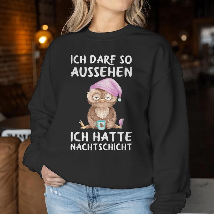 Ich Darf So Aussehen Ich Hatte Nachtschicht Kaffee Owl Sweatshirt Frauen Lustige Geschenke