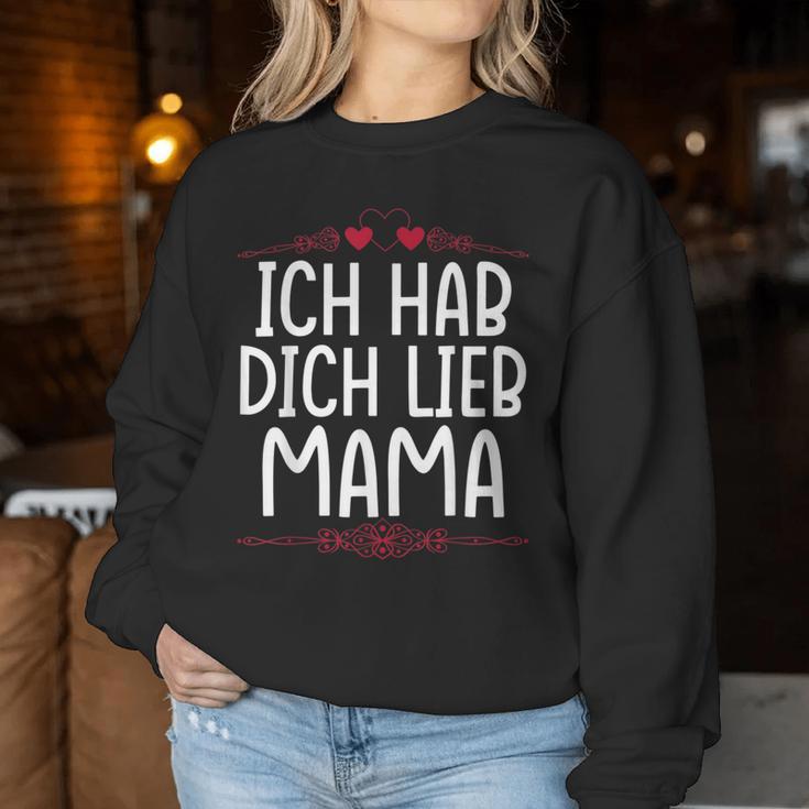 Ich Hab Dich Lieb Mama Sweatshirt Frauen Lustige Geschenke