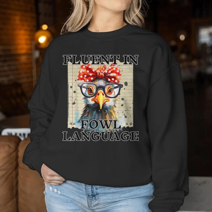 I'm Fluent In Fowl Language Chicken Lady Women Sweatshirt Unique Gifts