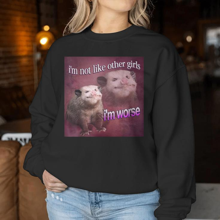 I'm Not Like Other Girls I'm Worse Possum Women Sweatshirt Unique Gifts