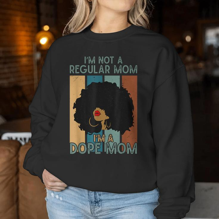 I'm Not A Regular Mom I'm A Dope Mom Dope Afro Black Queen Women Sweatshirt Personalized Gifts