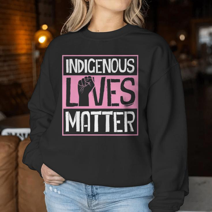 Indigenous Lives Matter Native American Tribe Rights Protest Women Sweatshirt Unique Gifts