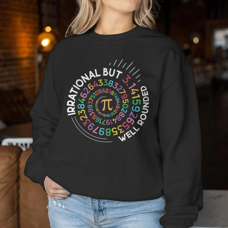 Irrational But Well Rounded Pi Day Math Teacher Student Geek Women Sweatshirt Funny Gifts