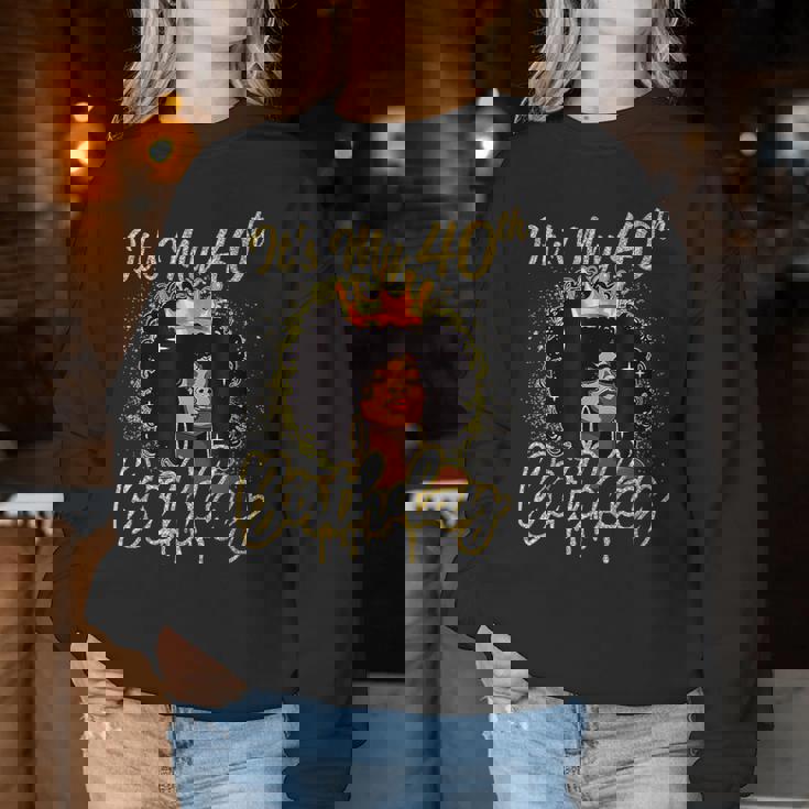 It's My 40Th Birthday Queen 40 Years Old Crown Gold Women Women Sweatshirt Unique Gifts