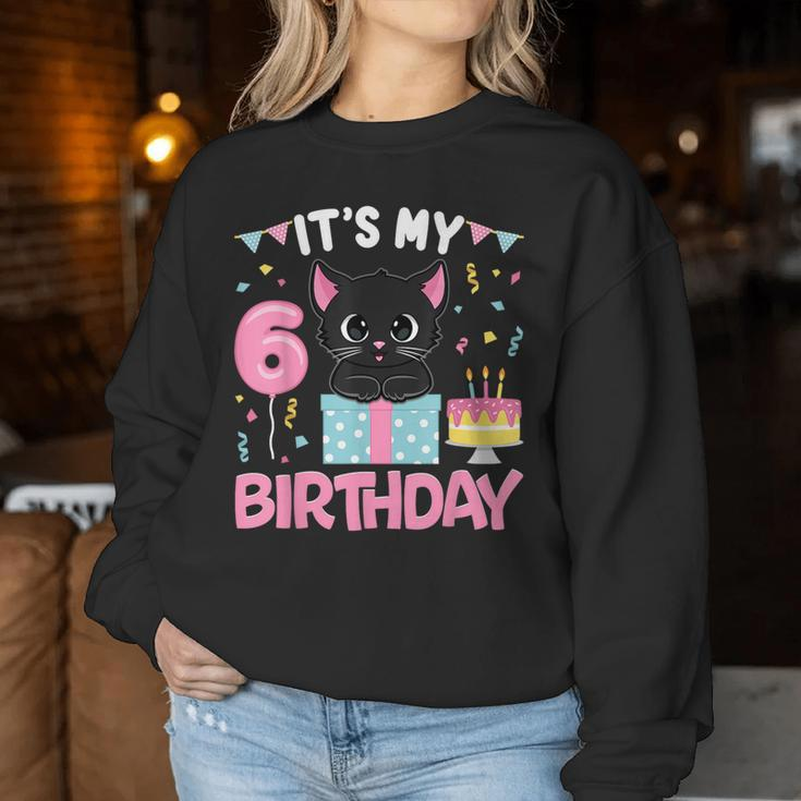 Its My 6Th Birthday Girl Cat Birthday 6 Year Old Bday Party Women Sweatshirt Funny Gifts