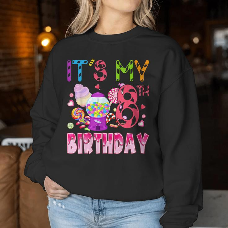 Its My 8Th Birthday Candy Candyland Birthday Girl 8 Year Old Women Sweatshirt Funny Gifts