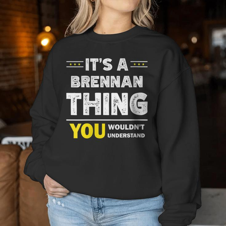 It's A Brennan Thing You Wouldn't Understand Family Name Women Sweatshirt Funny Gifts