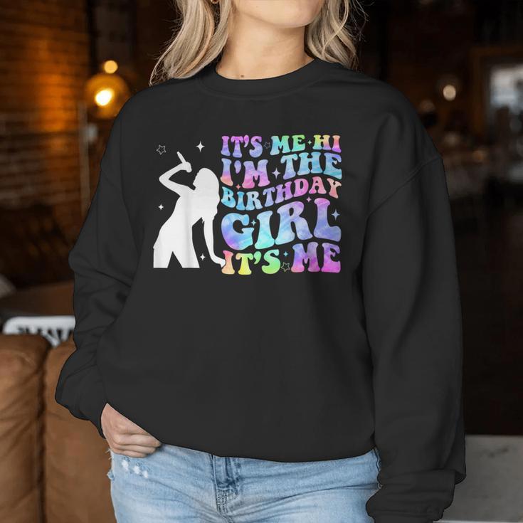 It's Me Hi I'm The Birthday Girl Its Me Tie Dye Birthday Women Sweatshirt Unique Gifts