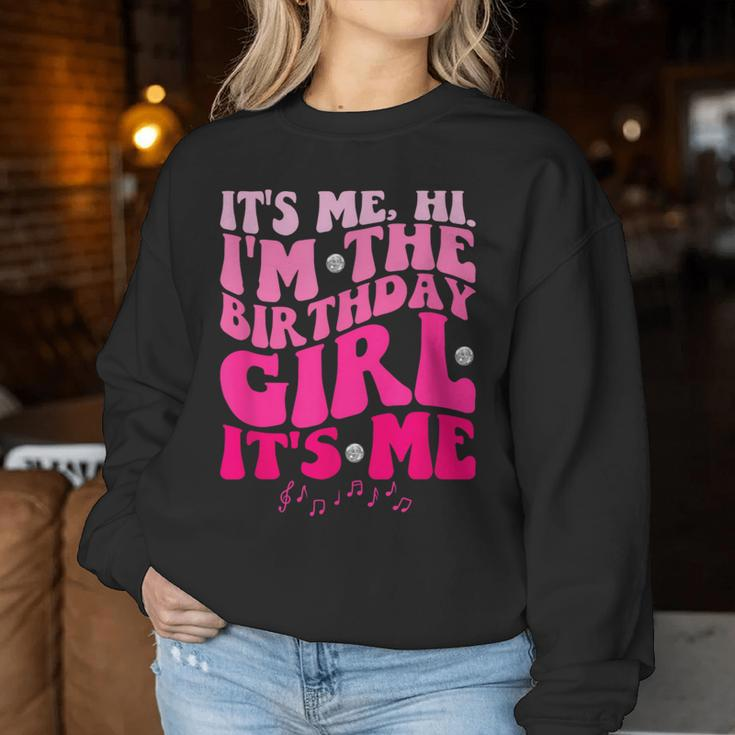 Its Me Hi I'm The Birthday Girl Its Me-Birthday Party Girls Women Sweatshirt Funny Gifts