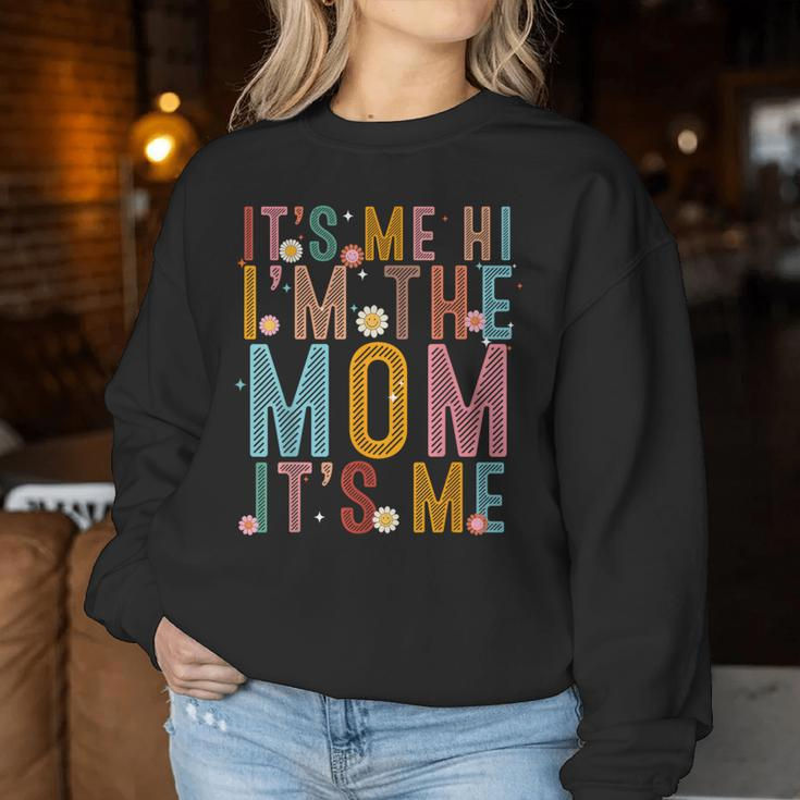 It's Me Hi I'm The Mom It's Me Mom Wife Grandma Women Sweatshirt Personalized Gifts