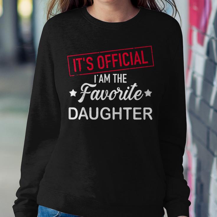 It's Official I Am The Favorite Daughter Women Sweatshirt Unique Gifts