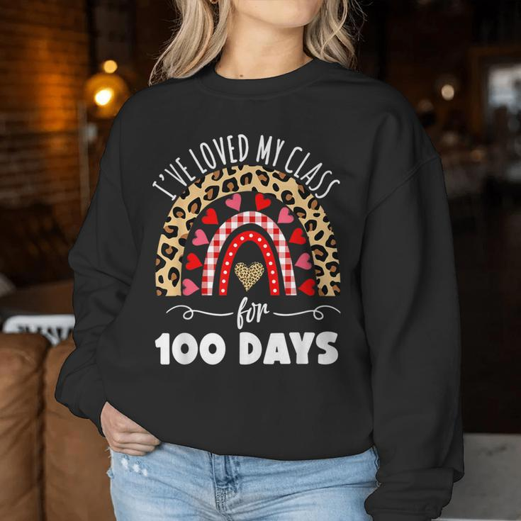 I've Loved My Class For 100 Days Rainbow Valentine Teacher Women Sweatshirt Funny Gifts