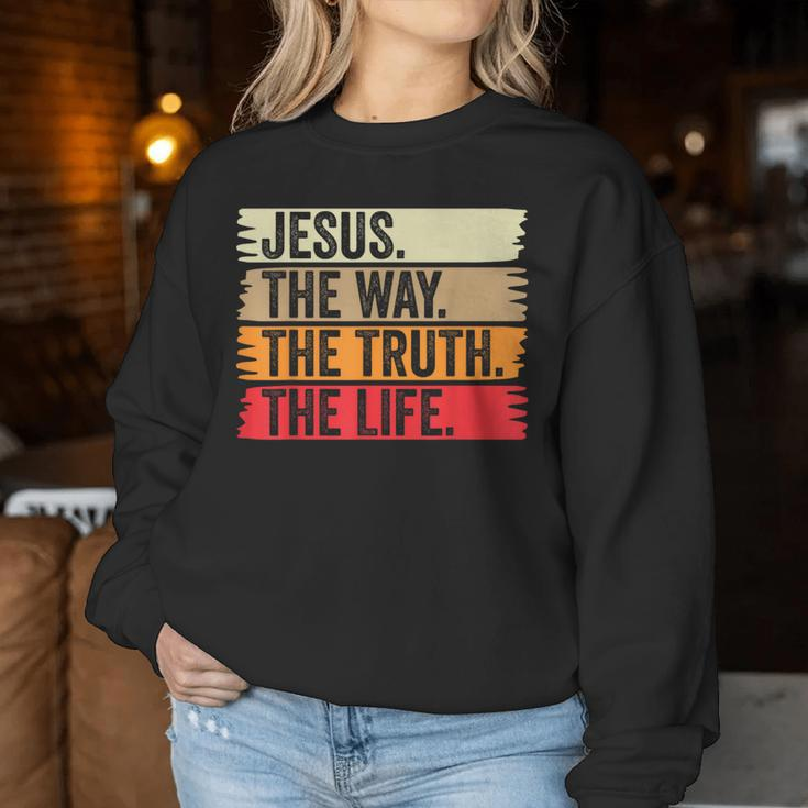 Jesus The Way Truth Life Bible Verse Christian Faith Worship Women Sweatshirt Unique Gifts