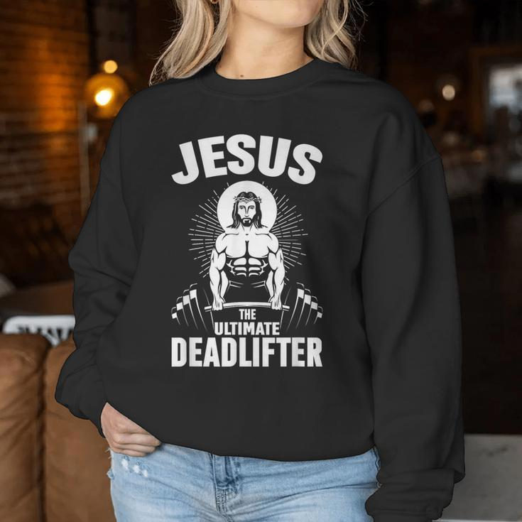 Jesus The Ultimate Deadlifter Christian Weightlifting Women Sweatshirt Unique Gifts